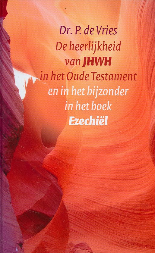 Cover van het boek 'De heerlijkheid van JHWH in het Oude Testament en in het bijzonder in het boek Ezechiel' van P. de Vries