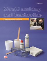 Model Making - Mould making and laminating