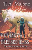 Bethany's Blessed Bliss: The Necromancer Book 1
