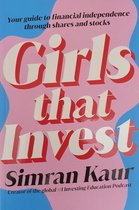 Girls That Invest: Your Guide to Financial Independence through Shares and Stocks