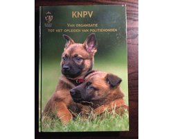 KNPV - Van Organisatie tot het opleiden van politiehonden.