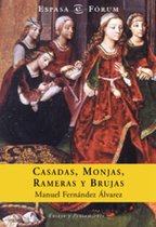 ESPASA FORUM - Casadas, monjas, rameras y brujas