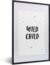 Poster in lijst voor kinderen - Wanddecoratie kinderkamer - Muurdecoratie kids - Quotes - Wild child - Baby - Kinderen - Tekst - 40x60 cm