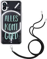 Nothing Phone (1) Hoesje met Koord Alles Komt Goed - Designed by Cazy