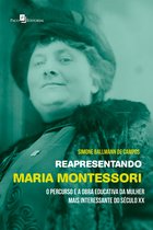 Reapresentando Maria Montessori
