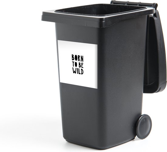 Container sticker Quotes - Born to be wild - Baby - Kinderen - Spreuken - 40x40 cm - Kliko sticker