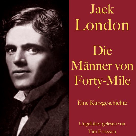 Jack London: Die Männer von Forty-Mile - cover