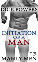 Initiation of a Man (Manly Men #3)
