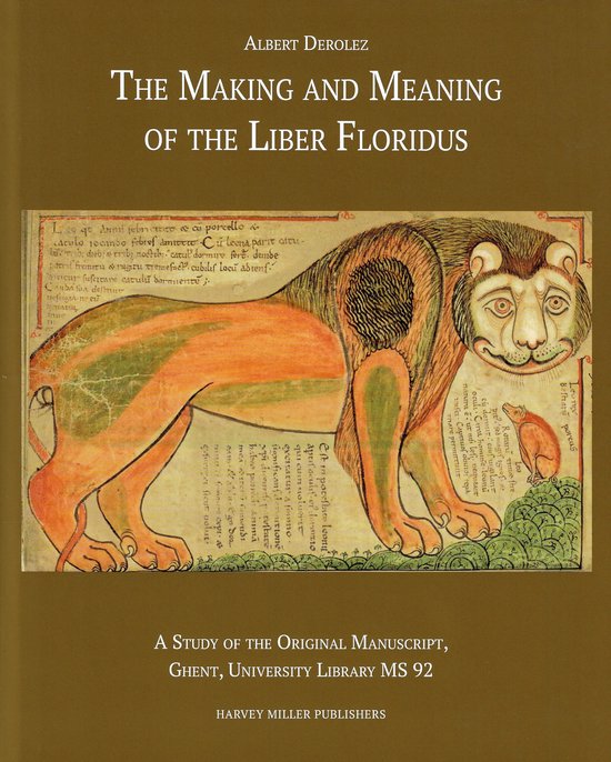 The Making and Meaning of the Liber Floridus