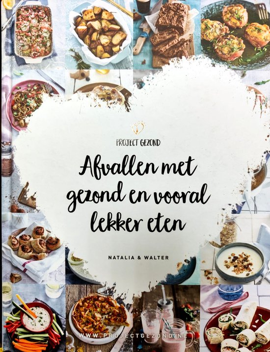 Boek: Afvallen met gezond en vooral lekker eten, geschreven door Natalia Rakhorst