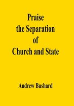 Praise the Separation of Church and State