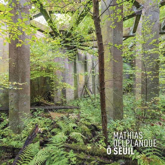 Mathias Delplanque - O Seuil (LP)