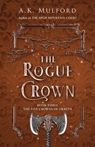 The Five Crowns of Okrith 3 - The Rogue Crown (The Five Crowns of Okrith, Book 3)