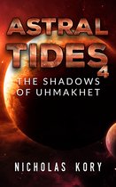 Astral Tides - Astral Tides: The Shadows of Uhmakhet