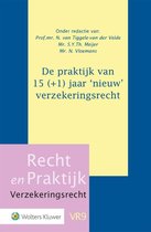 Recht en Praktijk - Verzekeringsrecht VR9 -   De praktijk van 15 (+1) jaar ‘nieuw’ verzekeringsrecht