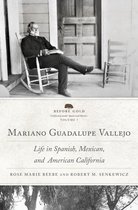 Before Gold: California under Spain and Mexico Series 7 - Mariano Guadalupe Vallejo