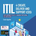 ITIL® 4 Create, Deliver and Support (CDS) - Your companion to the ITIL 4 Managing Professional CDS certification
