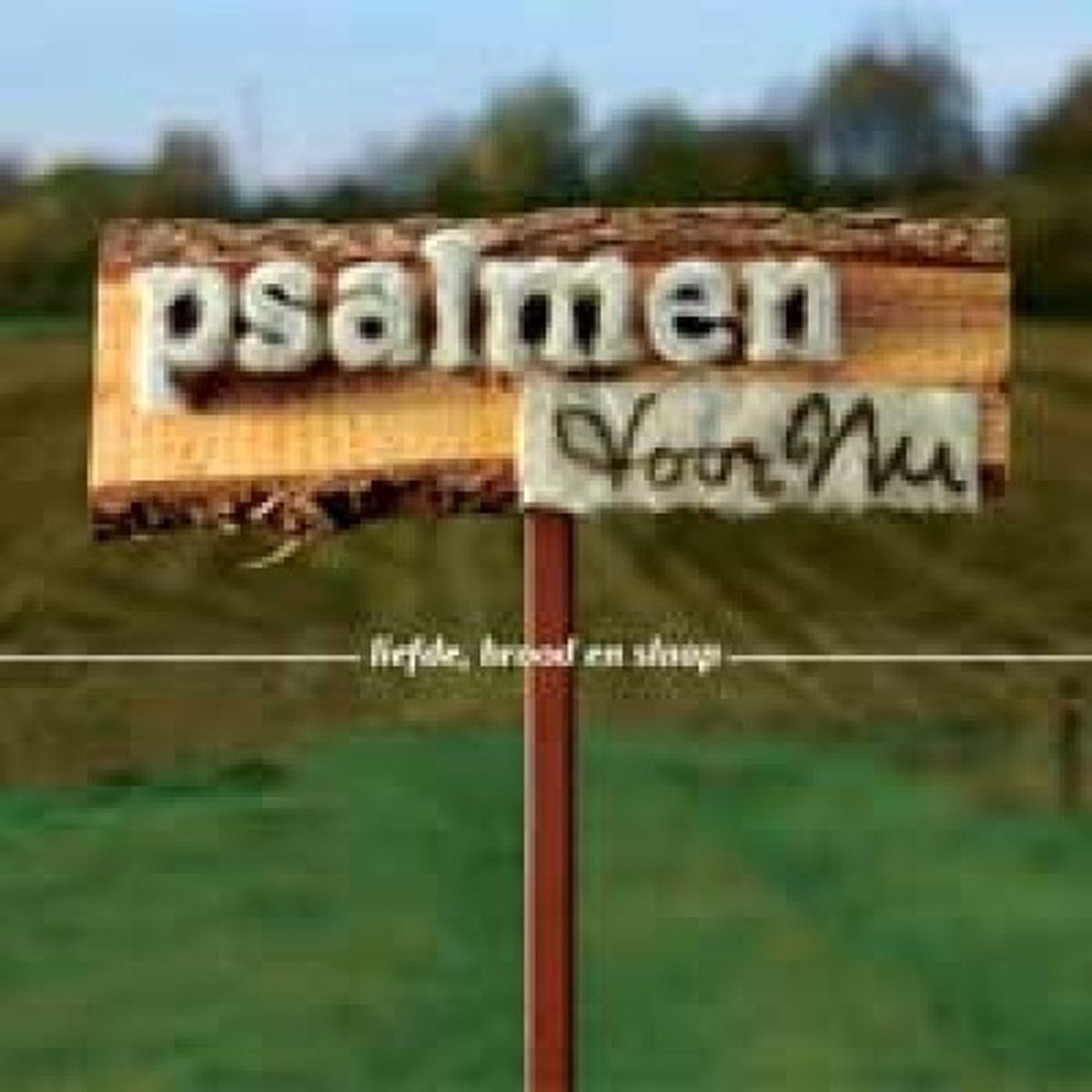 Psalmen Voor Nu - Liefde, Brood En Slaap (CD)