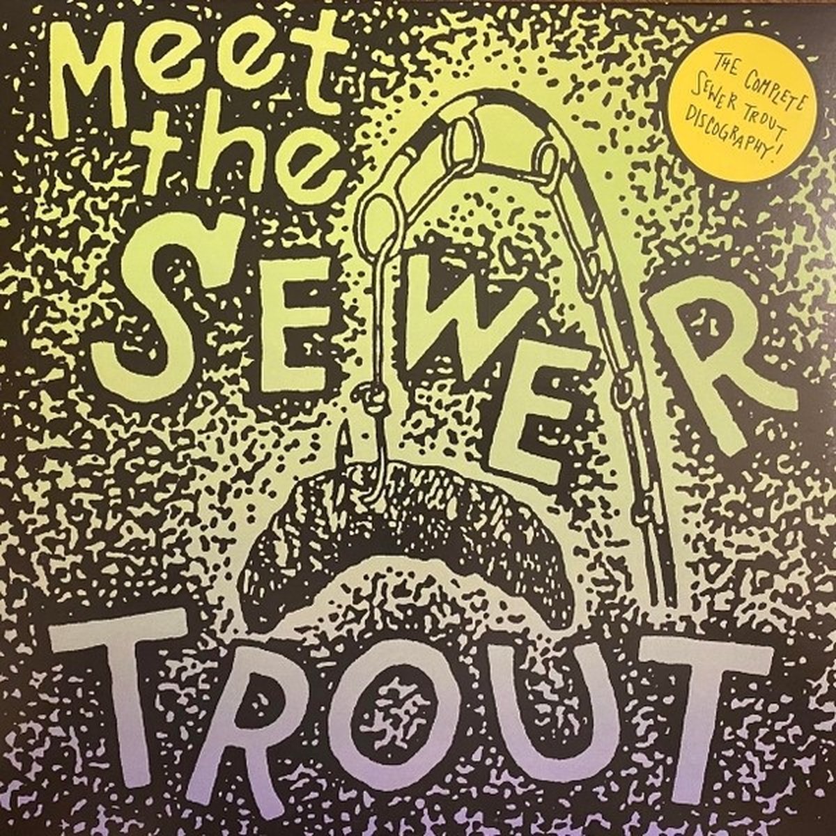 Sewer Trout - Meet The Sewer Trout: Complete Discography (LP)