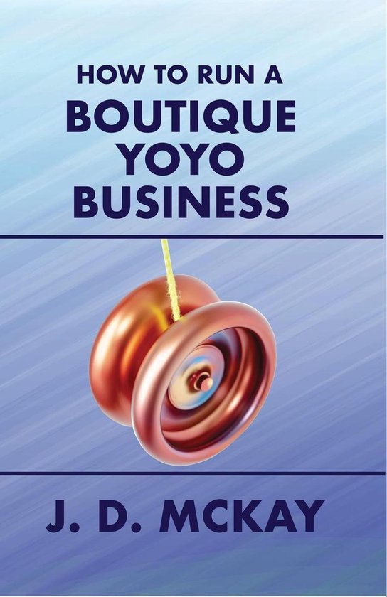 How to Run a Boutique Yoyo Business - cover