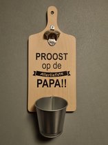 Broodplank - Opener - Bieropener - Proost op de allerliefste Papa - Kado - Gift