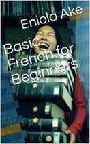 French for Beginners 1 - Basic French for Beginners