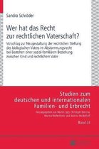 Studien Zum Deutschen Und Internationalen Familien- Und Erbr- Wer hat das Recht zur rechtlichen Vaterschaft?