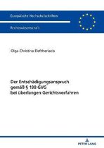 Europ�ische Hochschulschriften Recht-Der Entschaedigungsanspruch gemae� � 198 GVG bei ueberlangen Gerichtsverfahren