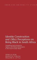 Identity Construction and (MIS) Perceptions on Being Black in South Africa