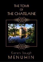 The THE TOMB OF THE CHATELAINE