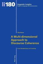 A Multi-Dimensional Approach to Discourse Coherence: From Standardness to Creativity