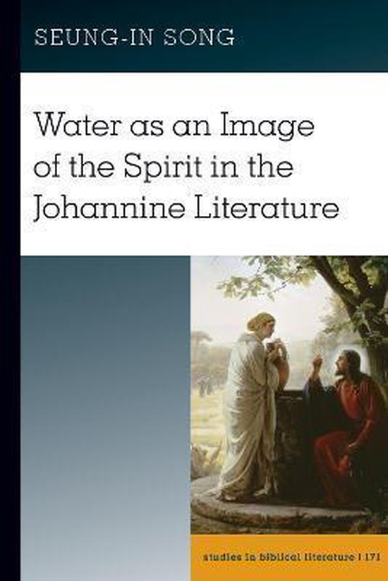 Water As an Image of the Spirit in the Johannine Literature, SeungIn