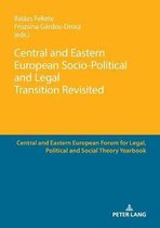 Central and Eastern European Forum for Legal, Political, and Social Theory Yearbook- Central and Eastern European Socio-Political and Legal Transition Revisited