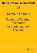 Religionswissenschaft / Studies in Comparative Religion- Buddhist-Christian Encounter in Contemporary Thailand