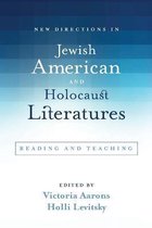 SUNY series in Contemporary Jewish Literature and Culture- New Directions in Jewish American and Holocaust Literatures