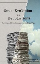 News Evolution or Revolution?