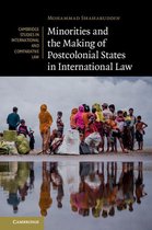 Cambridge Studies in International and Comparative Law 154 - Minorities and the Making of Postcolonial States in International Law