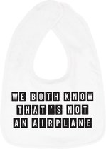 Hospitrix Slabbetje met tekst "We both know that's not an airplane" Wit - Cadeau Zwangerschap - Baby Kwijldoek - Kwijllap - Morslap - Bavette