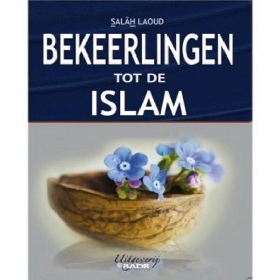 Bekeerlingen tot de islam, salah laoud 9782875280398 Boeken