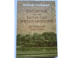 Dagboek van een Deventer dwangarbeider