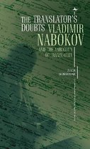 The Translator's Doubts: Vladimir Nabokov and the Ambiguity of Translation