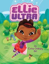 Ellie Ultra - An Extra-Ordinary Girl