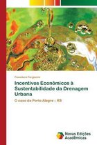 Incentivos Economicos a Sustentabilidade da Drenagem Urbana