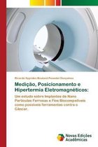 Medicao, Posicionamento e Hipertermia Eletromagneticos