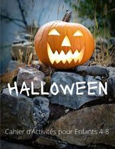Halloween Cahier d'Activites pour Enfants 4-8
