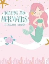 Unicorns and Mermaids Coloring Book For Girls