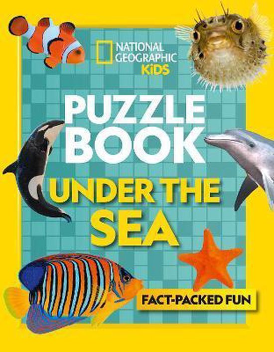 Puzzle Book Under the Sea Braintickling quizzes, sudokus, crosswords and wordsearches National Geographic Kids
