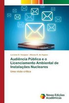 Audiência Pública e o Licenciamento Ambiental de Instalações Nucleares