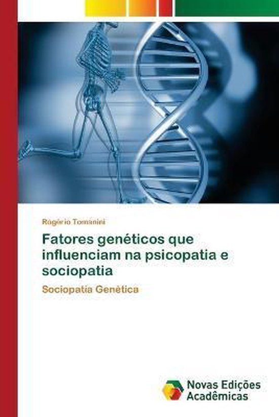 Fatores genéticos que influenciam na psicopatia e sociopatia ...