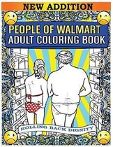 People of Walmart (Adult Coloring Book): Rolling Back Dignity